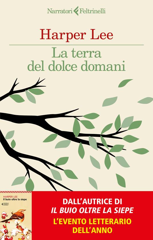 Copertina di La terra del dolce domani di Harper Lee, libri ultime uscite ottobre 2025