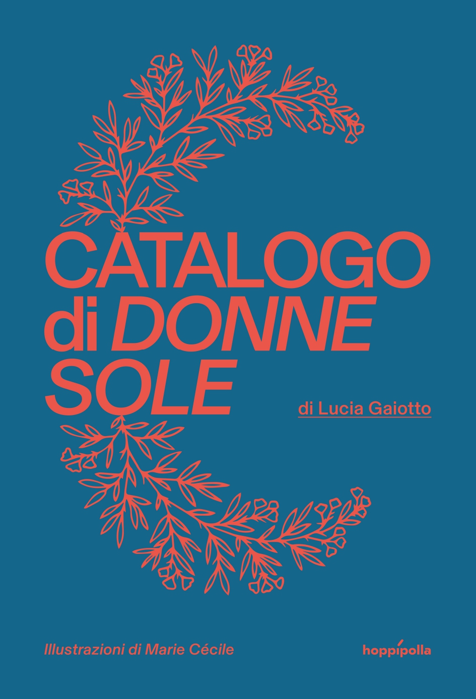 Lucia Gaiotto, Catalogo di donne sole, libri ultime uscite ottobre 2025