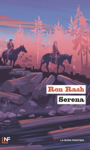 Serena di Ron Rash, libri ultime uscite ottobre 2025