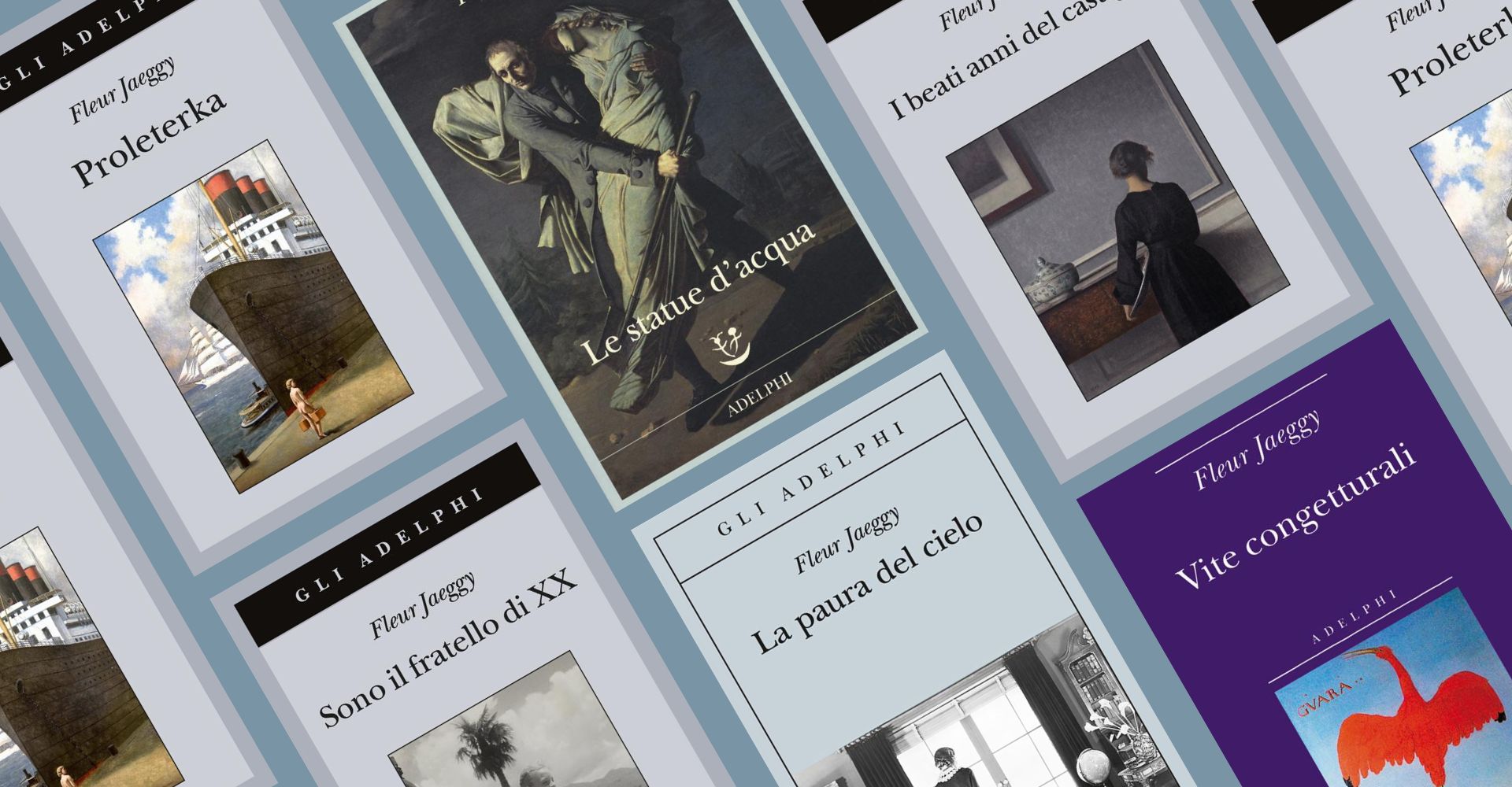 I libri di Fleur Jaeggy: voce ossimorica della letteratura