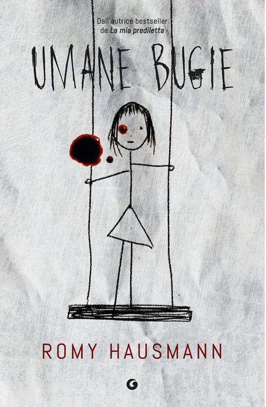 Copertina di Umane bugie di Romy Hausmann, libri ultime uscite ottobre 2025