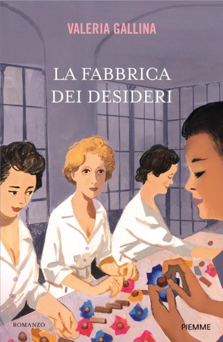 Valeria Gallina La fabbrica dei desideri libri ultime uscite ottobre 2025