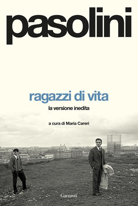 Copertina della nuova edizione non censurata di Ragazzi di vita di Pier Paolo Pasolini