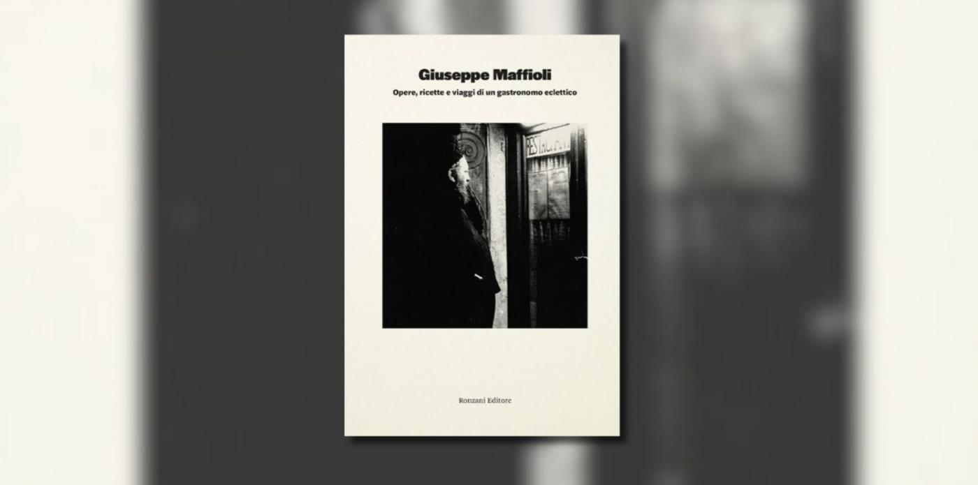 Giuseppe Maffioli, Opere, ricette e viaggi di un gastronomo eclettico