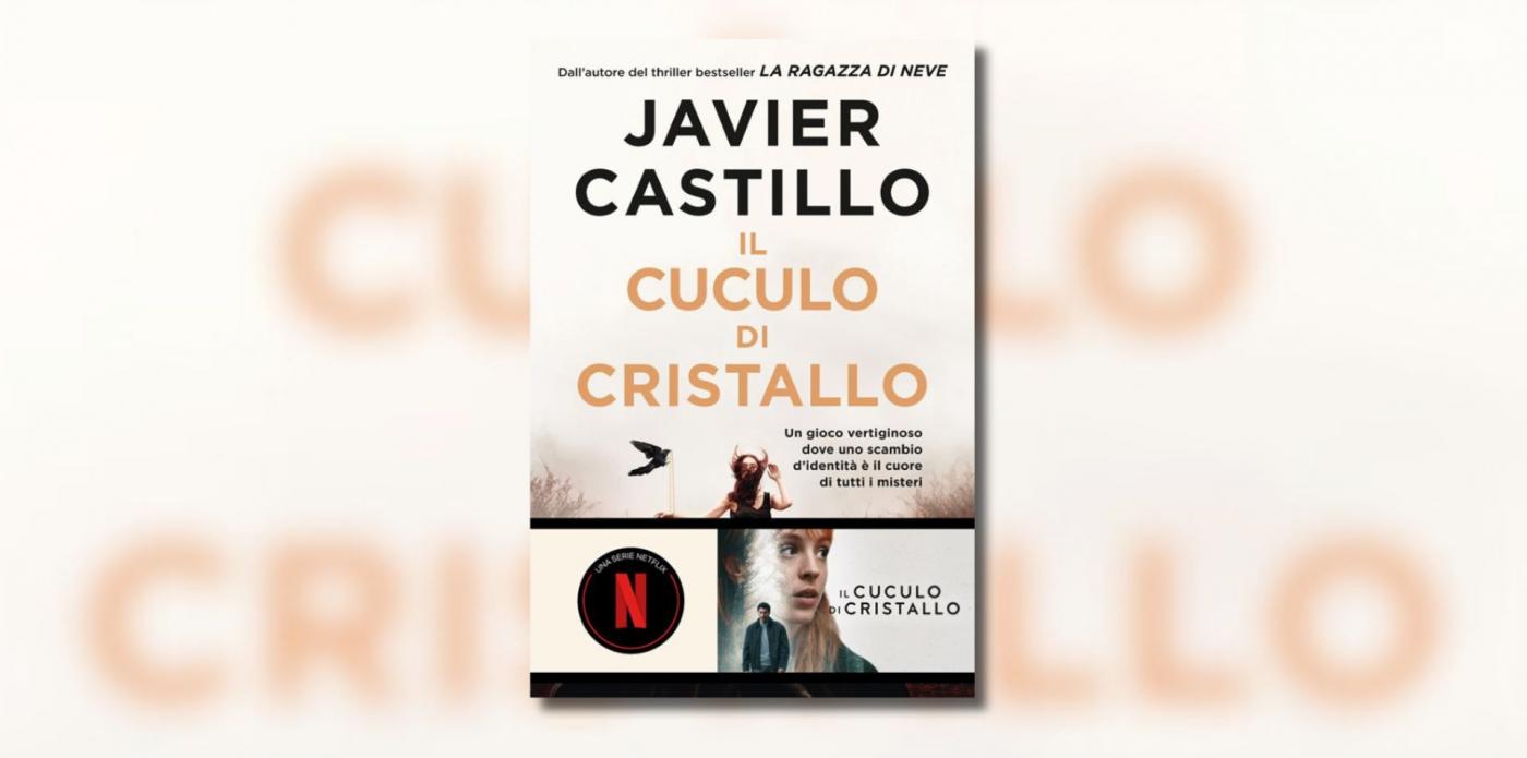 Il cuculo di cristallo di Javier Castillo