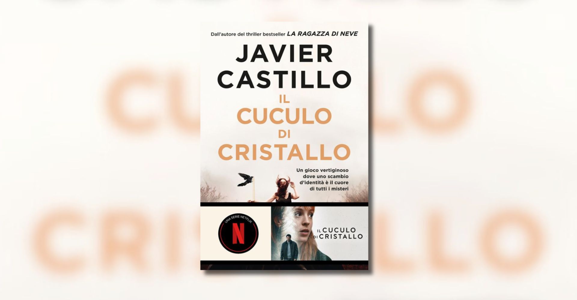 "Il cuculo di cristallo": su Netflix la serie tratta dal romanzo di Javier Castillo