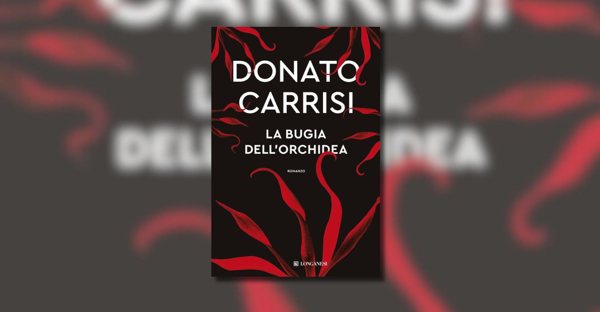 Thriller: un capitolo da "La bugia dell’orchidea", il nuovo libro di Donato Carrisi