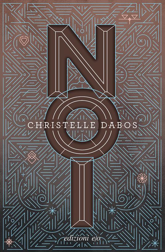 Noi di Christelle Dabos