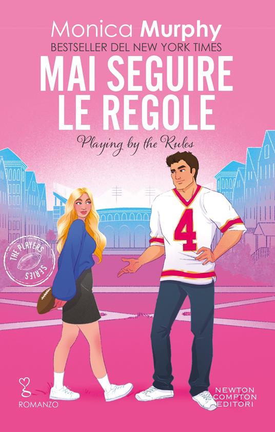 copertina di Mai seguire le regole, di Monica Murphy