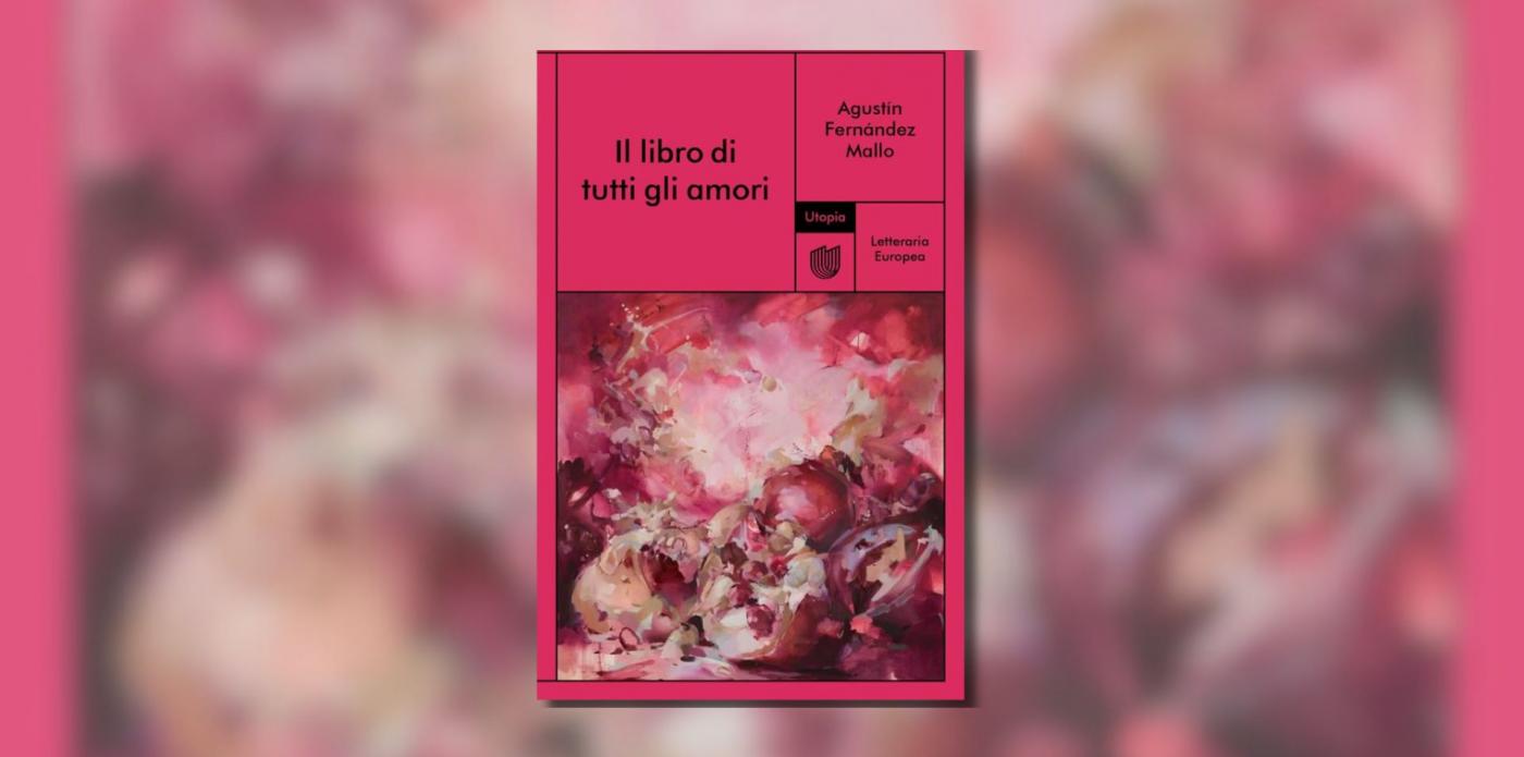 Agustín Fernández Mallo, Il libro di tutti gli amori