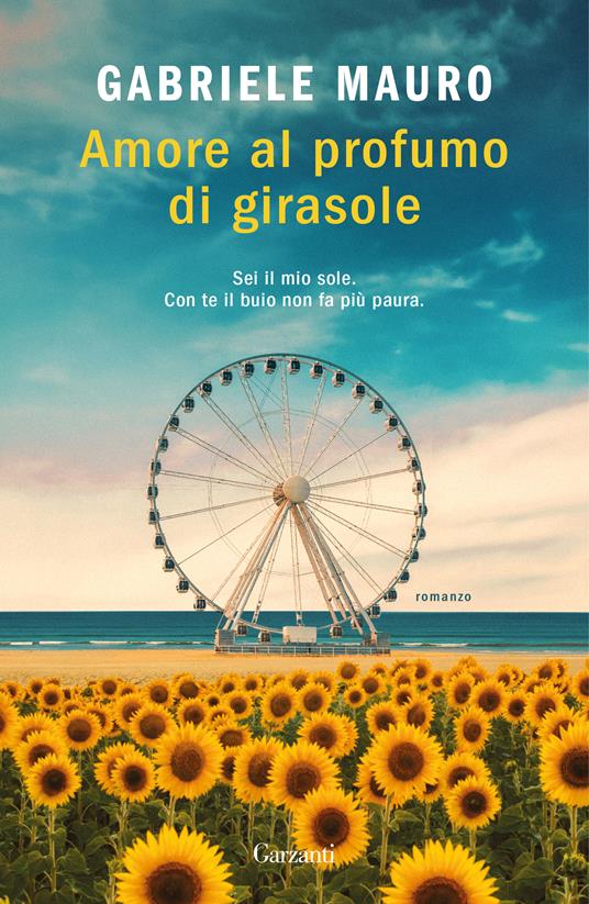 copertina di Amore al profumo di girasole di Gabriele Mauro, libri da leggere 2026