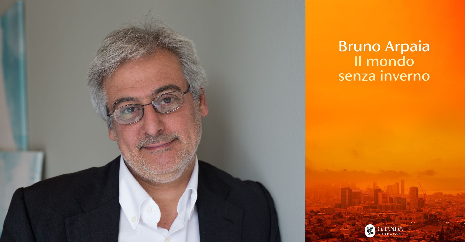 "Il mondo senza inverno" di Bruno Arpaia e il coraggio di lottare per un futuro diverso