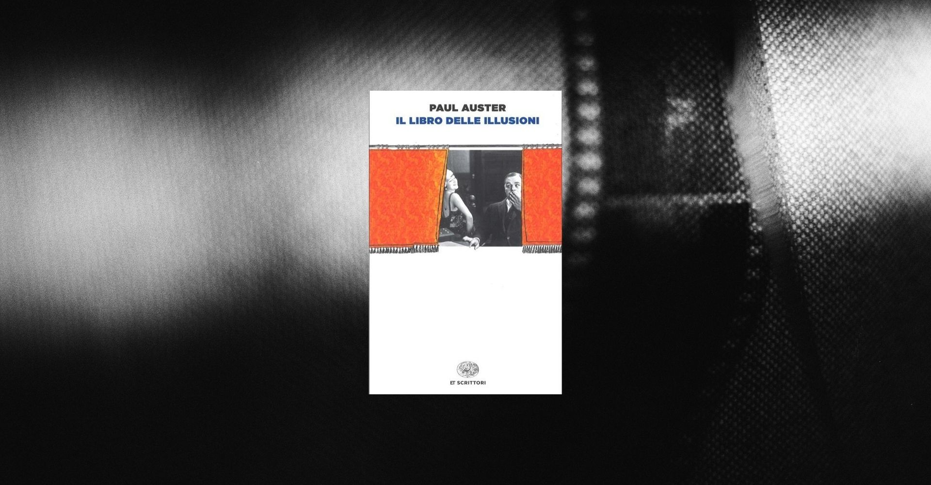 Leggere “Il libro delle illusioni” di Paul Auster per (non) scomparire