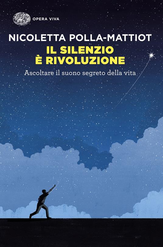 Copertina Il silenzio è rivoluzione. Ascoltare il suono segreto della vita
