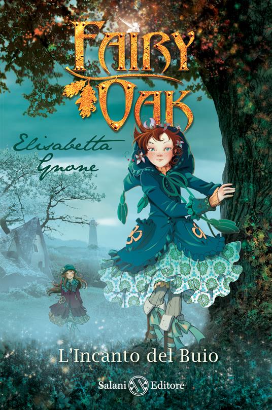 Ecco la copertina de L'incanto del buio, secondo volume della saga di Fairy Oak di Elisabetta Gnone