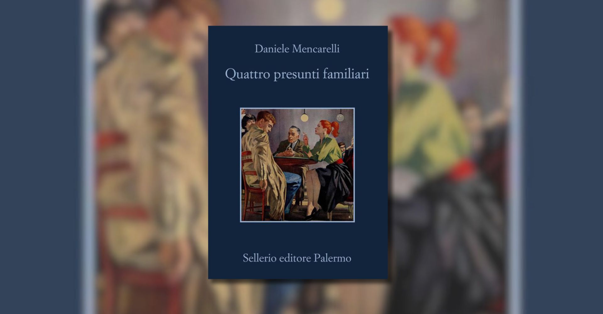 "Quattro presunti familiari": il primo noir di Daniele Mencarelli, tra colpe, attese e desideri...