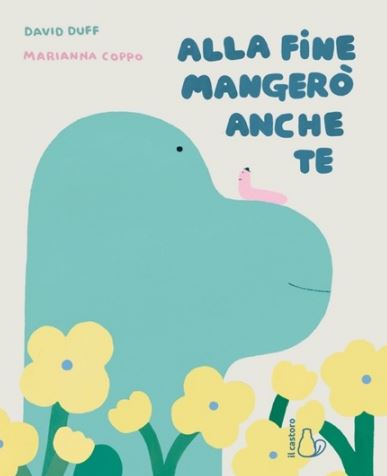 copertina di Alla fine mangerò anche te, libri per bambini 2026