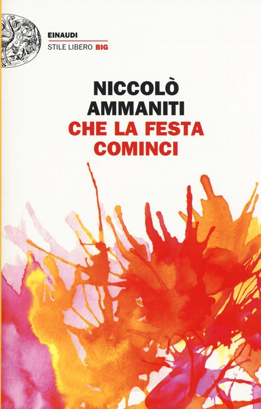 copertina di Che la festa cominci, tra i romanzi di Niccolò Ammaniti