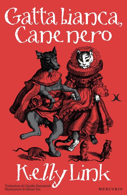Copertina del libro Gatta bianca cane nero di Kelly Link