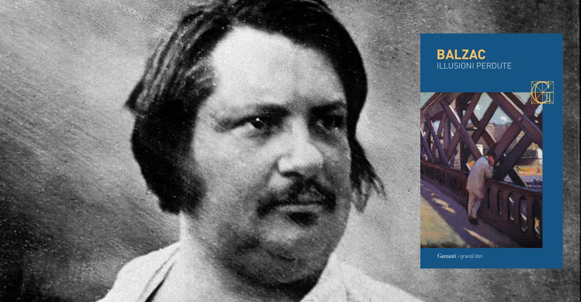 Perché (ri)leggere "Illusioni perdute” di Honoré de Balzac