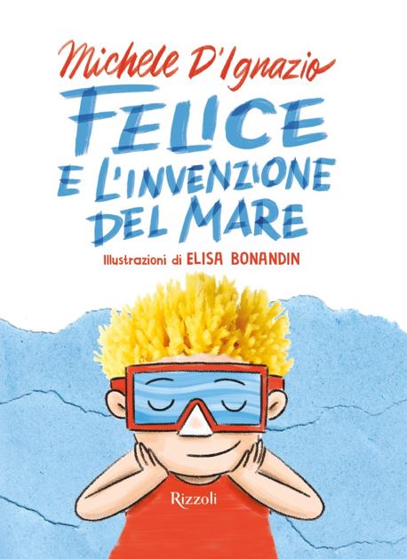 copertina di Felice e l'invenzione del mare, libri per bambini 2026