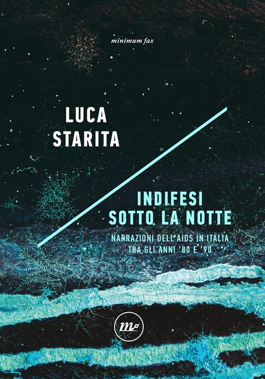Indifesi sotto la notte. Narrazioni dell'Aids in Italia tra gli anni '80 e '90