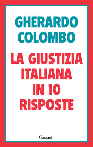 La giustizia italiana in 10 risposte libro Gherardo Colombo