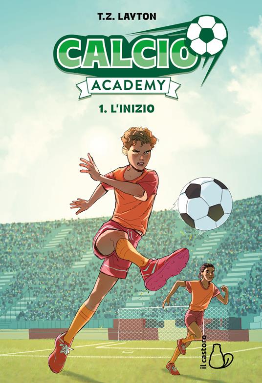 copertina di L'inizio - Calcio Academy. Vol. 1, libri per ragazzi 2026