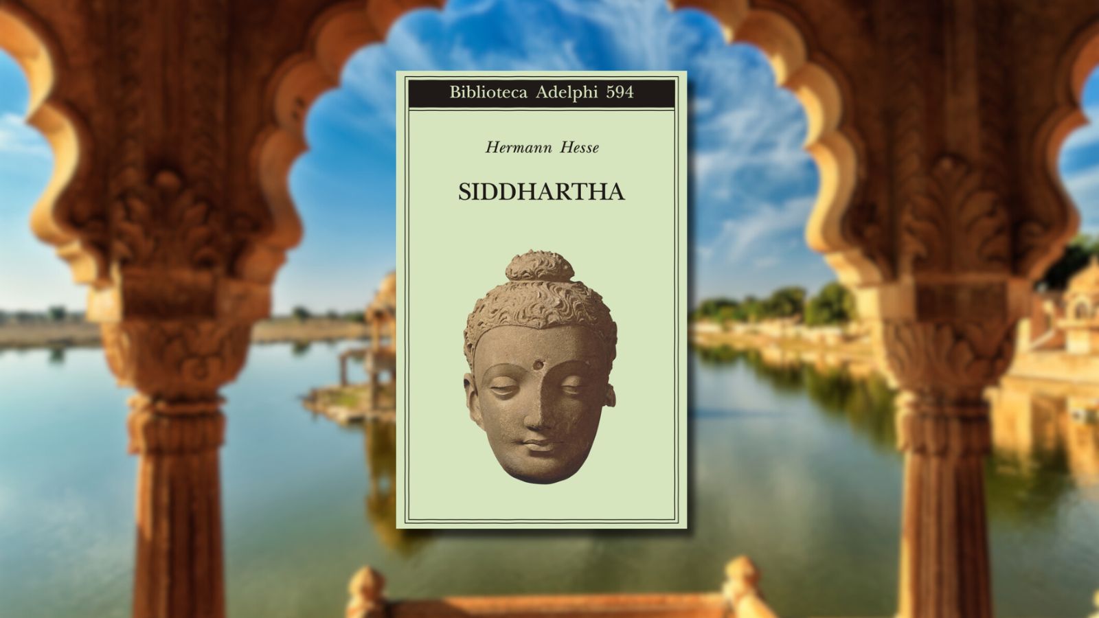 Quattro motivi per (ri)leggere oggi “Siddhartha” di Hermann Hesse