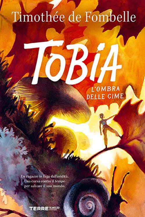 Tobia – L’ombra delle cime, libri per ragazzi 2026