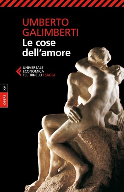 copertina del saggio le cose dell'amore di umberto galimberti