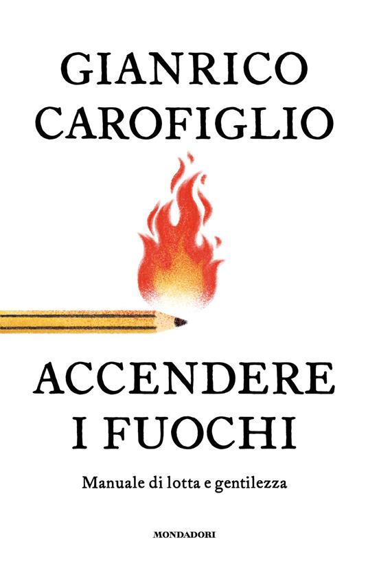 Accendere i fuochi, Carofiglio