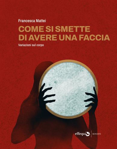 copertina di Come si smette di avere una faccia, libri ultime uscite primavera 2026