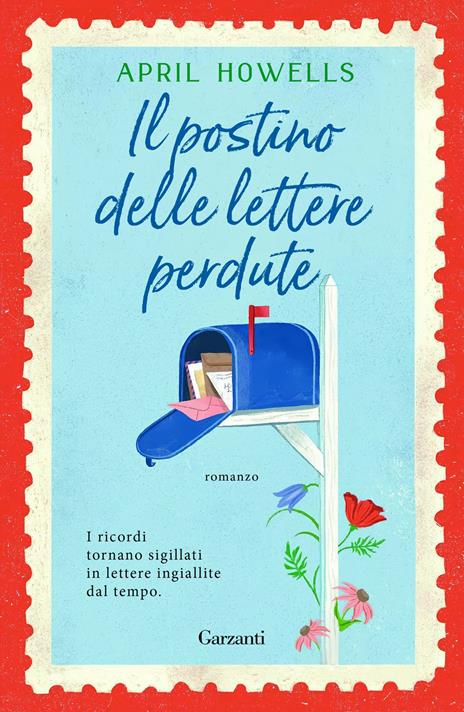 Copertina del libro Il postino delle lettere perdute di April Howells, fra i più recenti esempi di amori epistolari nei romanzi contemporanei