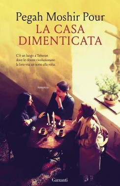 La casa dimenticata di Pegah Moshir Pour
