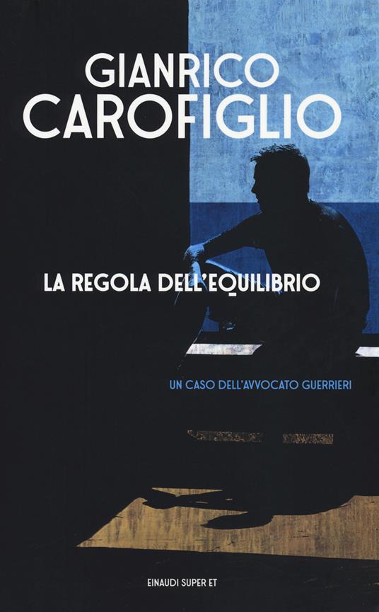 La regola dell'equilibrio Carofiglio Guerrieri