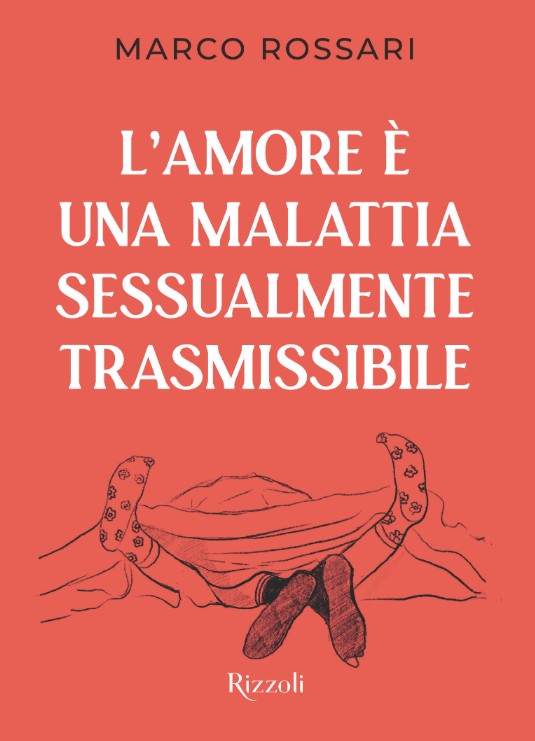 copertina L'amore è una malattia sessualmente trasmissibile , libri ultime uscite primavera 2026