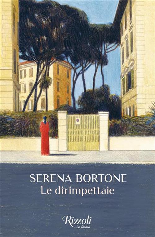 copertina del libro Le dirimpettaie di Serena Bortone, libri ultime uscite primavera 2026