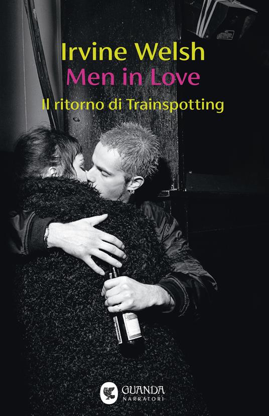 copertina di Men in Love. Il ritorno di Trainspotting, libri ultime uscite primavera 2026