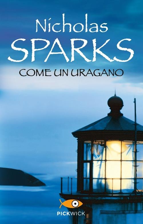 Come un uragano di Nicholas Sparks, tutti i libri di Nicholas Sparks