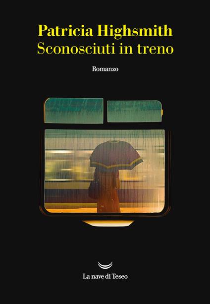 Copertina del libro Sconosciuti in treno di Patricia Highsmith