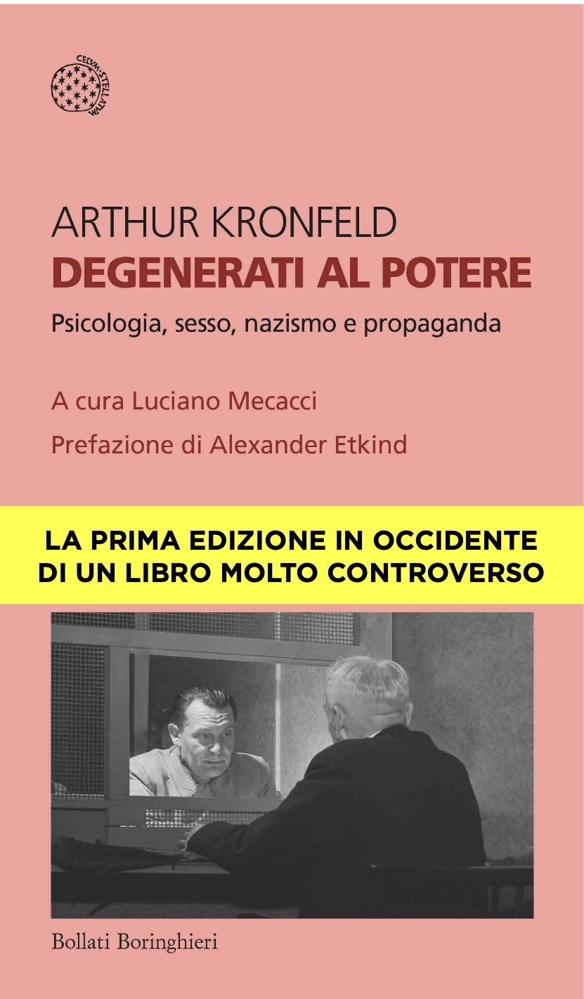 Degenerati al potere - Psicologia, sesso, nazismo e propaganda di Arthur Kronfeld, libri da leggere 2026