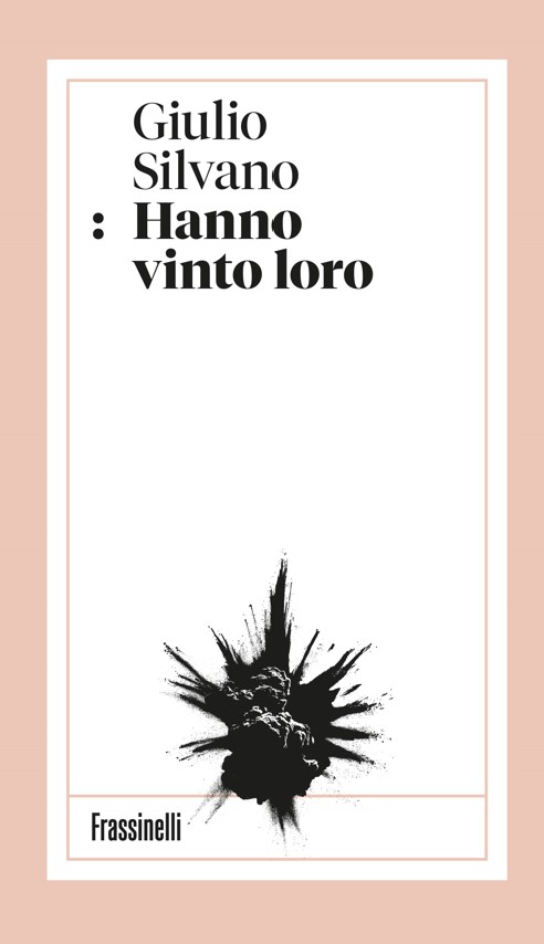 Giulio Silvano Hanno vinto loro Frassinelli