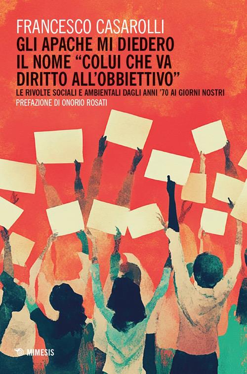 Gli Apache mi diedero il nome colui che va diritto all’obbiettivo, libri da leggere estate 2026