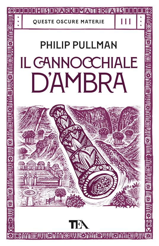 Copertina di Il cannochiale d'ambra di Philip Pullman, terzo volume di Queste oscure materie