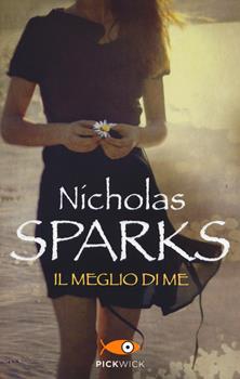 copertina del libro di Il meglio di me di Nicholas Sparks, tutti i libri di Nicholas Sparks