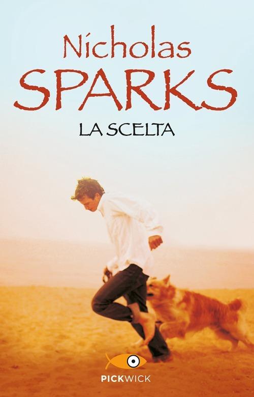 La scelta di Nicholas Sparks, tutti i libri di Nicholas Sparks