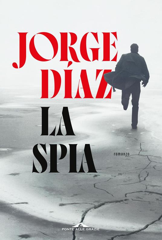 La spia di Jorge Diaz, libri da leggere 2026