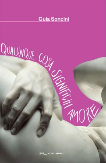 copertina di Qualunque cosa significhi amore, libri ultime uscite primavera 2026