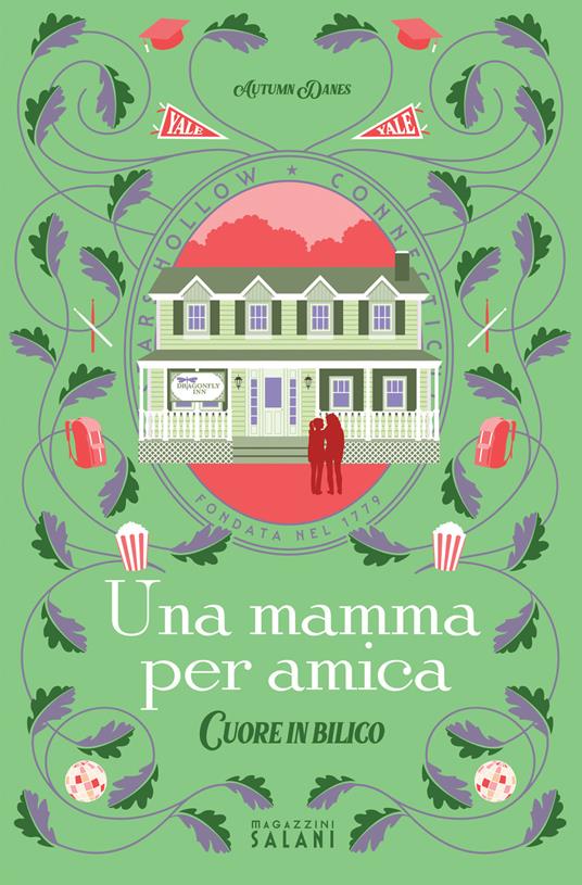 Una mamma per amica - Cuore in bilico di Autumn Danes, libri da leggere estate 2026